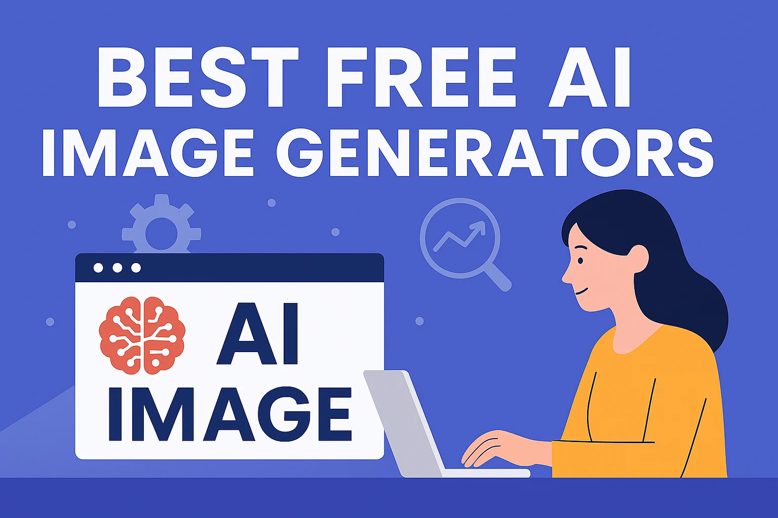 Best Free AI Image Generators 1 Cover image for Best Free AI Image Generators – featuring laptop user and AI image interface in modern flat style