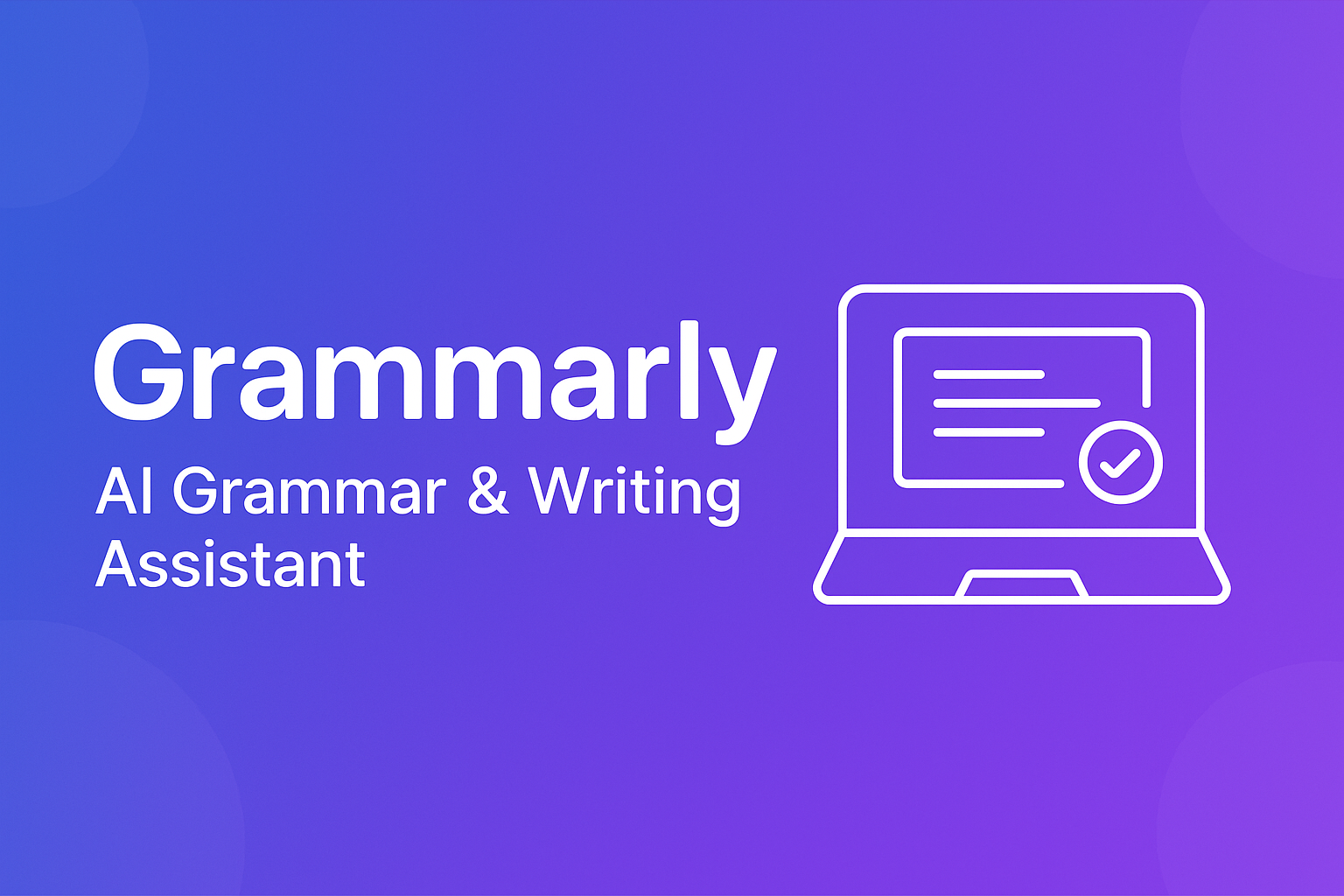 Grammarly — Grammar & Tone Assistant for Writers 1 Grammarly – AI Grammar & Writing Assistant Banner