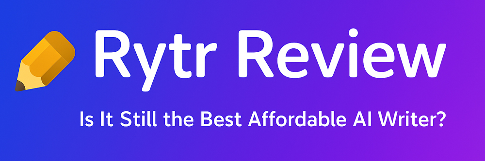 Rytr Review 1 Rytr Review - Is It Still the Best Affordable AI Writer? Cover image with pencil icon and gradient background – AIWisePicks