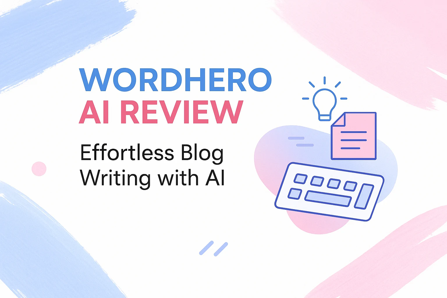 WordHero 1 WordHero AI Review Cover – Effortless Blog Writing with AI